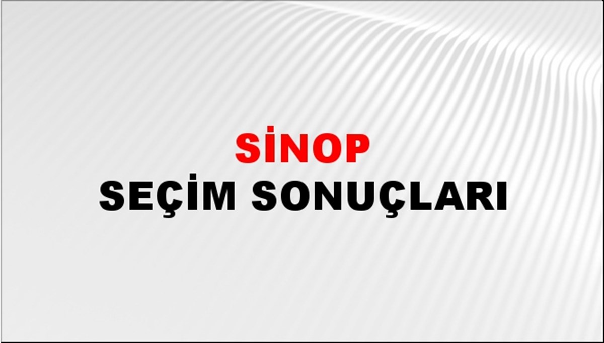 Sinop Seçim Sonuçları - 2023 Türkiye Cumhurbaşkanlığı Sinop Seçim Sonucu